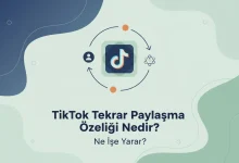 TikTok Tekrar Paylaşma Özelliği Nedir? Ne İşe Yarar?