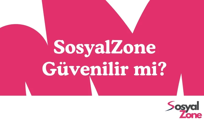 sosyalzone güvenilir mi