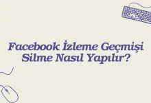 Facebook İzleme Geçmişi Silme Nasıl Yapılır? 2026