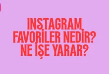 Instagram Favoriler Nedir? Ne İşe Yarar?